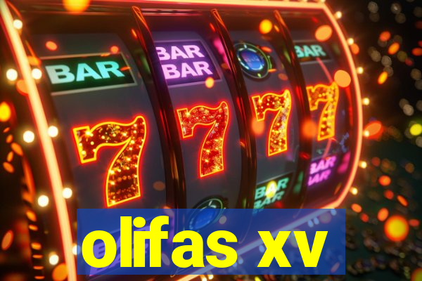 olifas xv